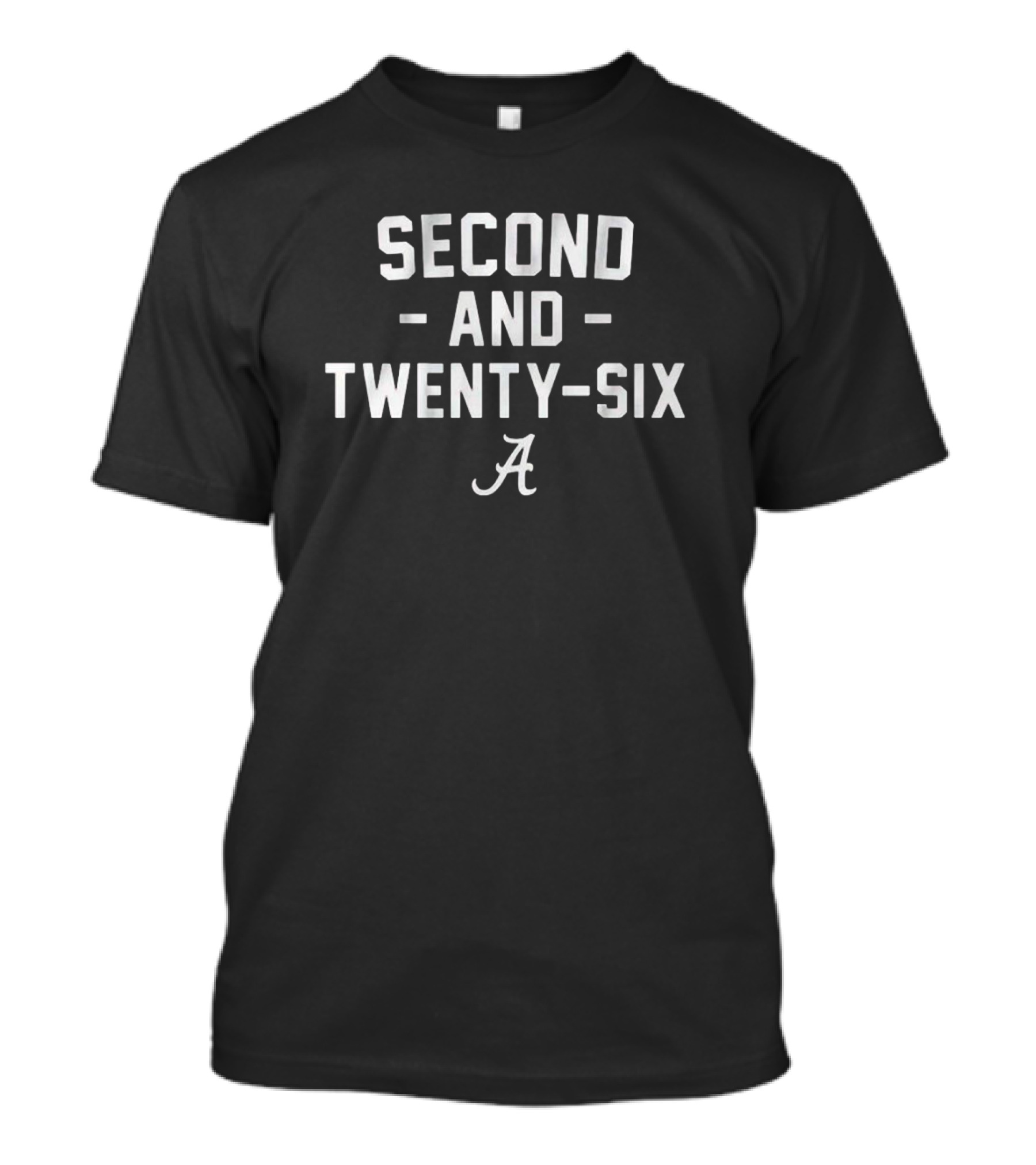 Alabama Football Second And Twenty-Six A T-Shirt