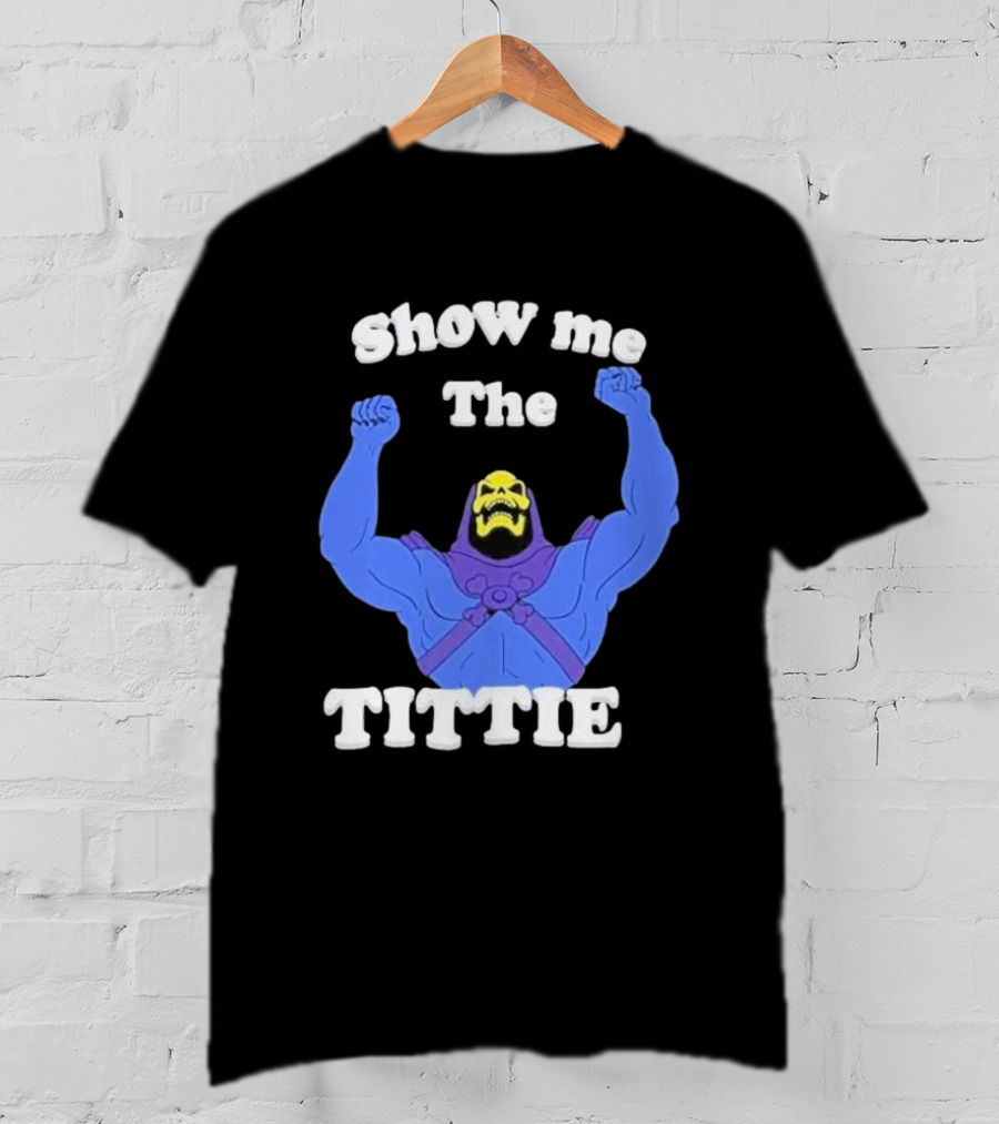 Skeletor Show Me The Titties T-Shirt