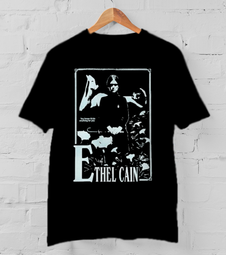 Ethel Cain You Know I’d Do Anything For You T-Shirt