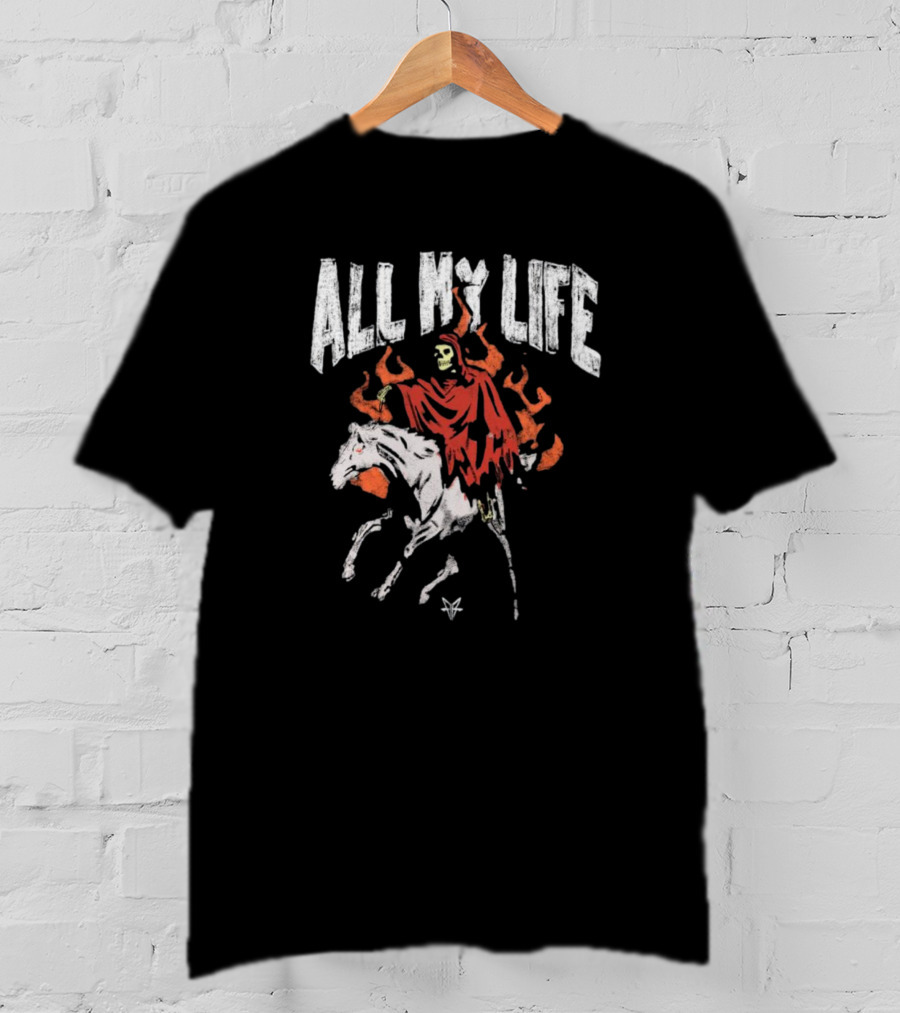 All My Life Reaper On Fiery Horse T-Shirt