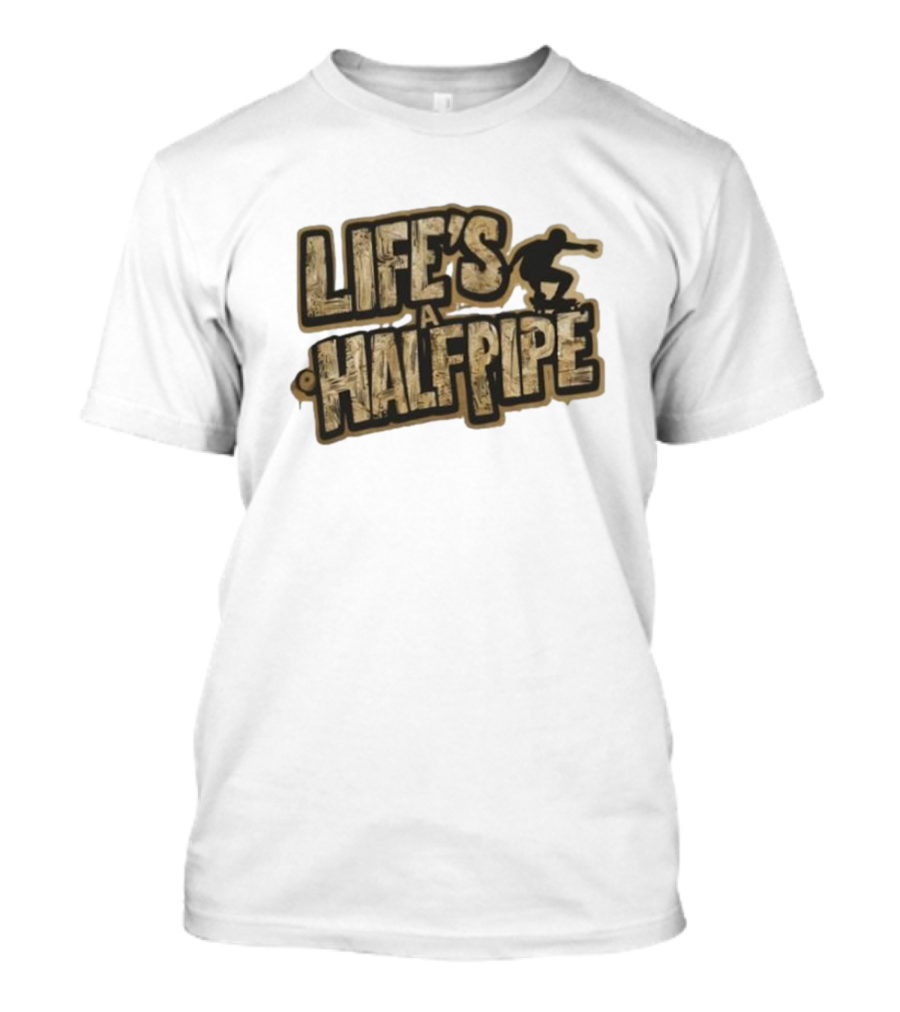 Skateboard Tricks Life’s A Halfpipe Urban Style Riding Adventure T-Shirt