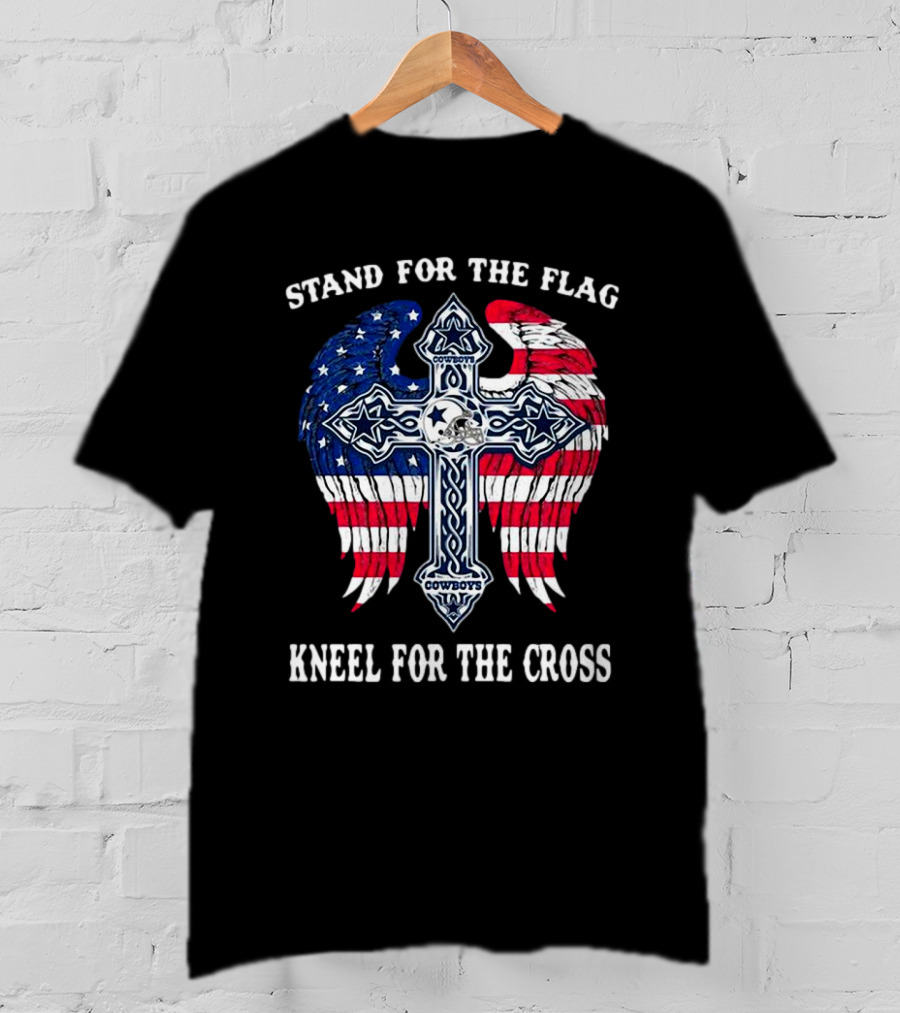 Stand For The Flag Kneel For The Cross Dallas Cowboys American Flag Wings Cross T-Shirt