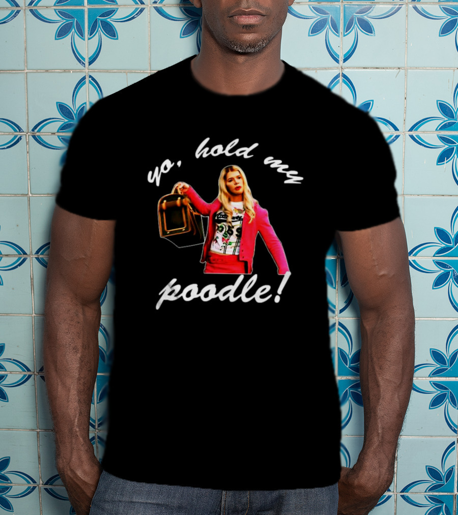 White Chicks Yo Hold My Poodle Scene T-Shirt
