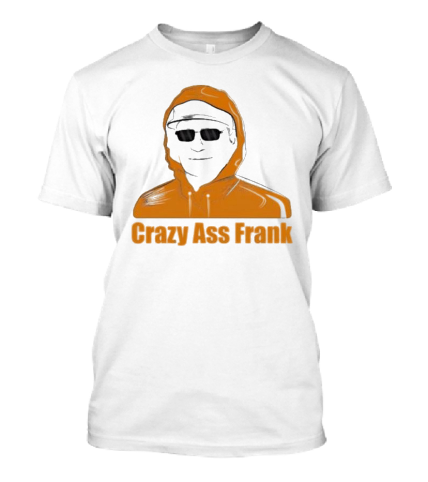 Crazy Ass Frank Iconic T-Shirt