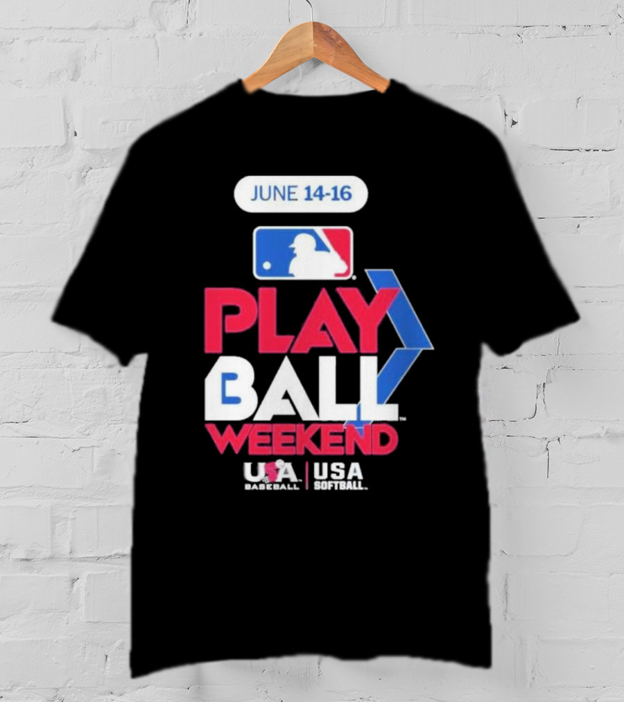 MLB Play Ball Weekend June 14-16 USA Baseball USA Softball T-Shirt