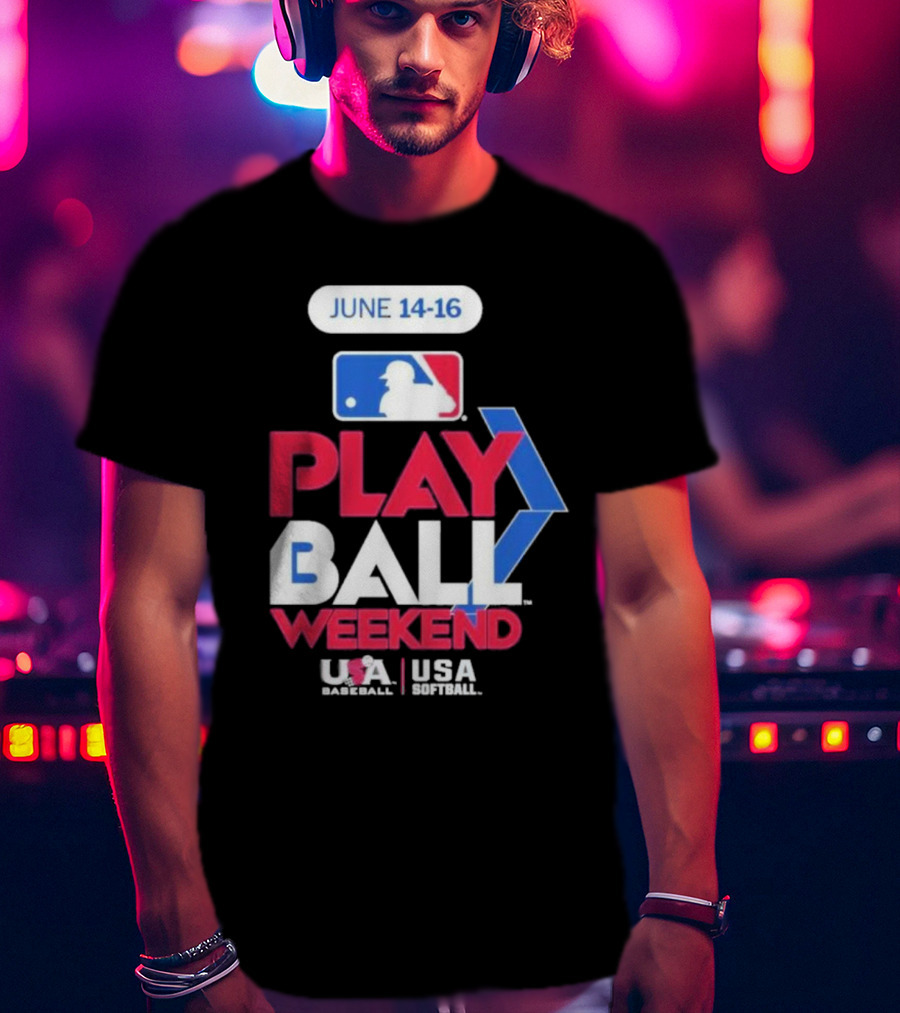 MLB Play Ball Weekend June 14-16 USA Baseball USA Softball T-Shirt