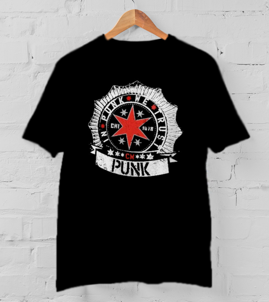CM Punk In Punk We Trust Chicago Star Badge CHI 1978 T-Shirt