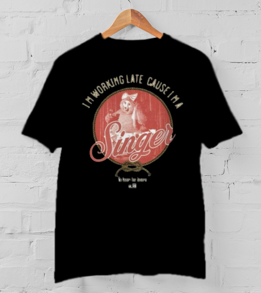 I'm Working Late Cause I'm Singer Iconic T-Shirt