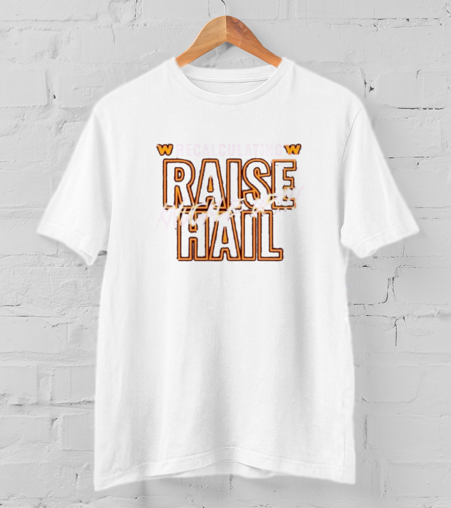 Recalculating Raise Hail Knuckle Up W Iconic Sports Phrase T-Shirt
