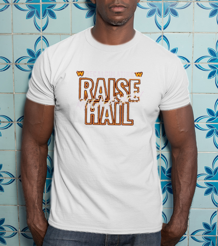 Recalculating Raise Hail Knuckle Up W Iconic Sports Phrase T-Shirt