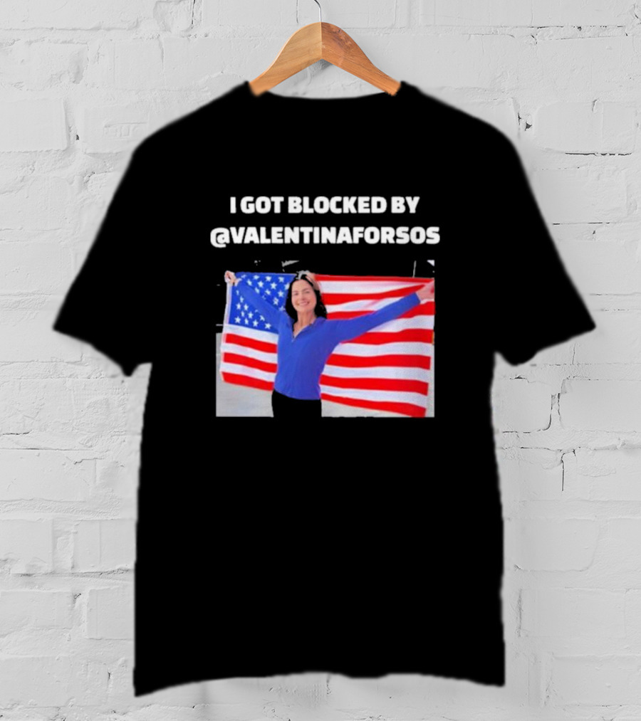 I Got Blocked By Valentina For Sos American Flag T-Shirt