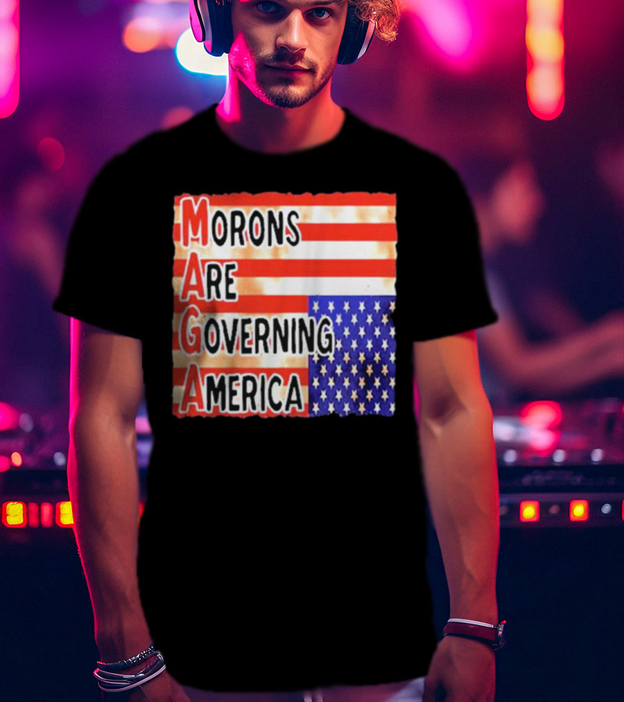 Morons Are Governing America MAGA T-Shirt