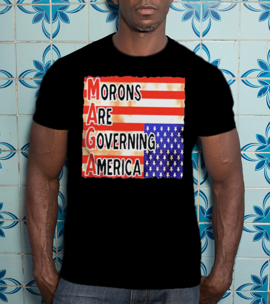 Morons Are Governing America MAGA T-Shirt