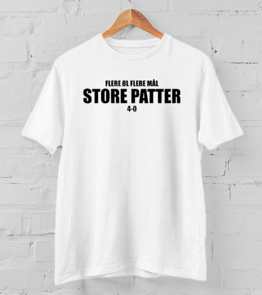 FLERE ØL FLERE MÅL STORE PATTER 4-0 T-Shirt