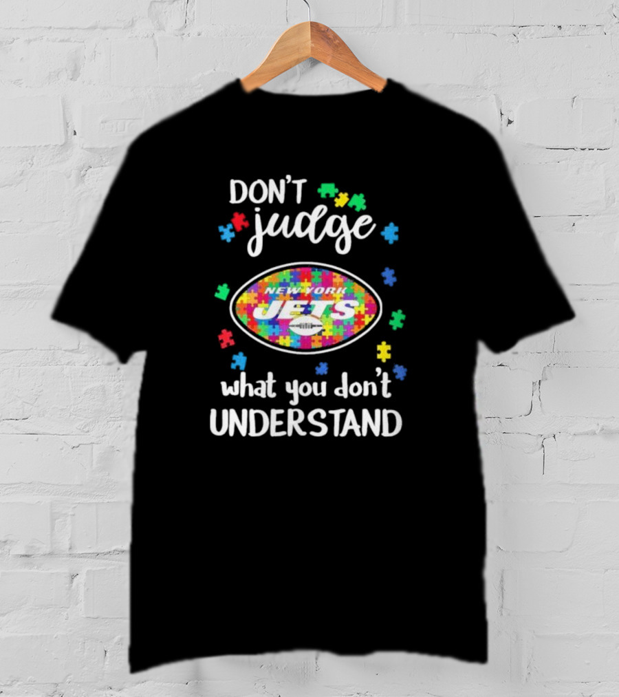 New York Jets Don't Judge What You Don't Understand Autism Puzzle T-Shirt
