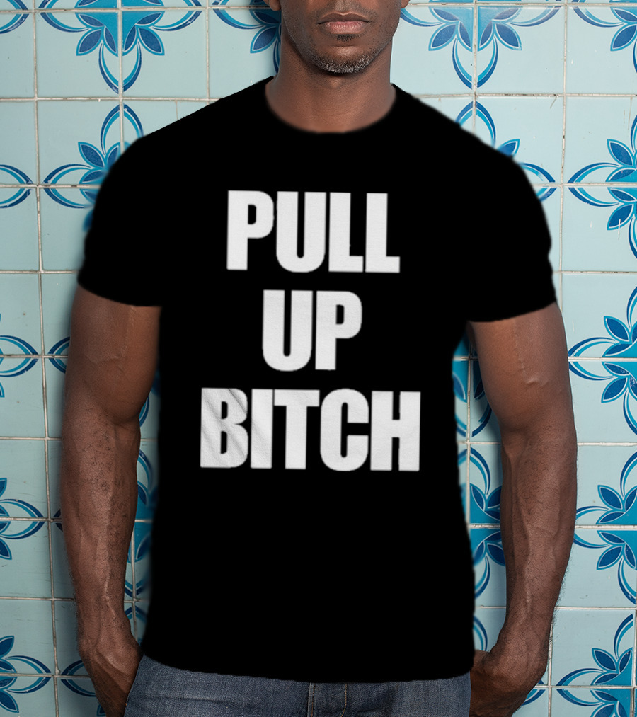 Aidan Kearney Pull Up Bitch I'mma You Up T-Shirt