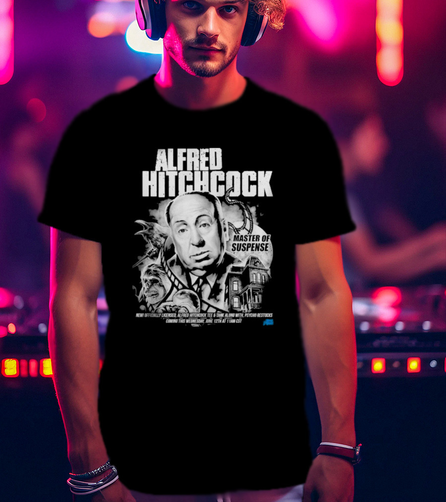 Alfred Hitchcock Master Of Suspense Psycho Restocks June 12th Licensed Tee 11AM CST T-Shirt