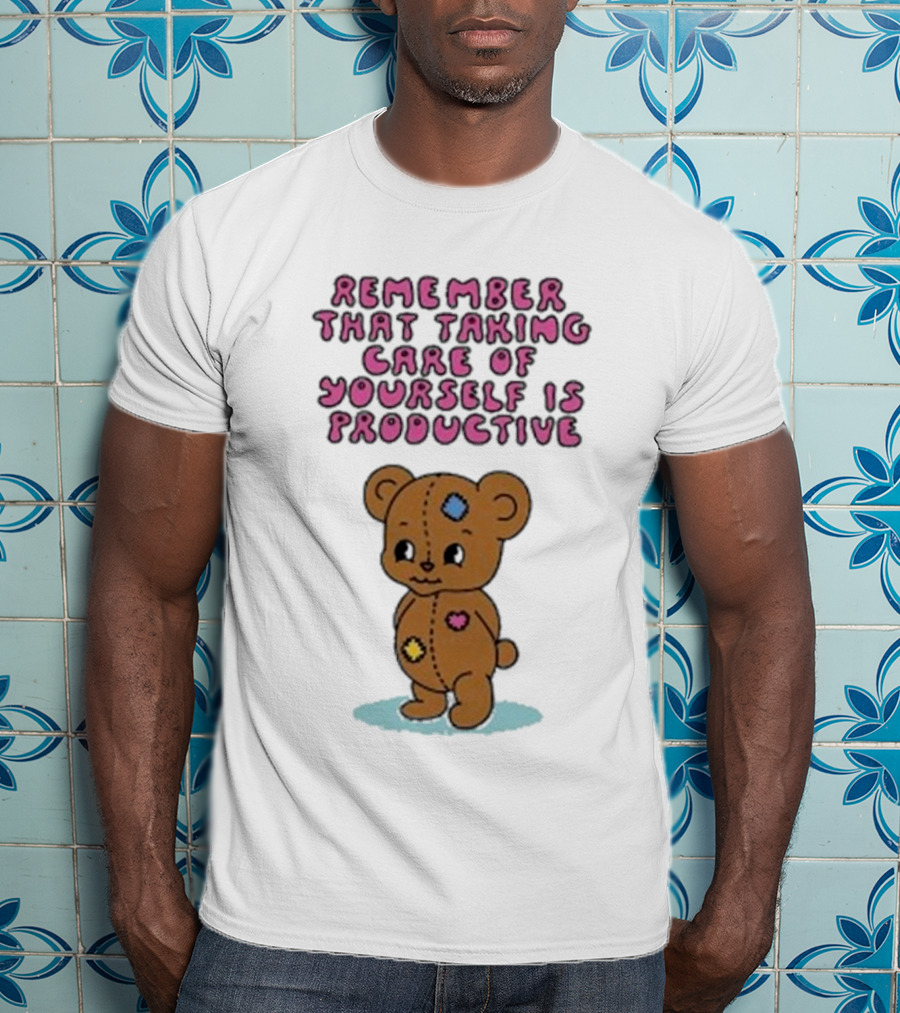 Bear Remember That Taking Care Of Yourself Is Productive Cute Patchwork T-Shirt