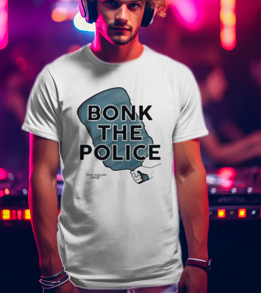 Bonk The Police Water Jug T-Shirt