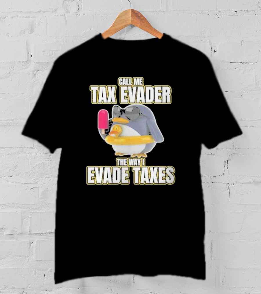 Call Me Tax Evader The Way I Evade Taxes Penguin With Sunglasses And Ice Cream T-Shirt