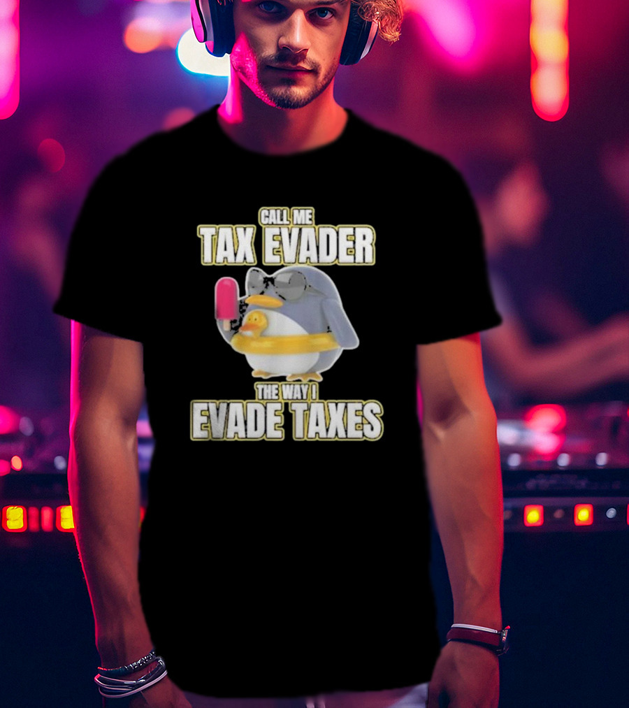 Call Me Tax Evader The Way I Evade Taxes Penguin With Sunglasses And Ice Cream T-Shirt