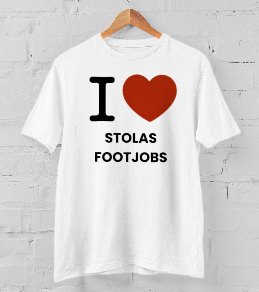 I Love Stolas Footjobs T-Shirt