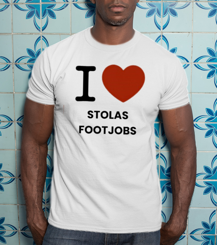 I Love Stolas Footjobs T-Shirt
