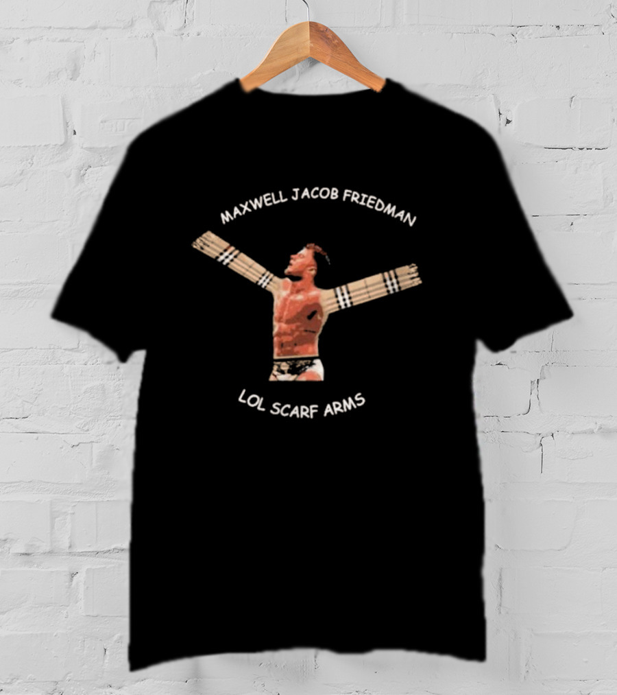Maxwell Jacob Friedman LOL Scarf Arms Wrestler Pose T-Shirt