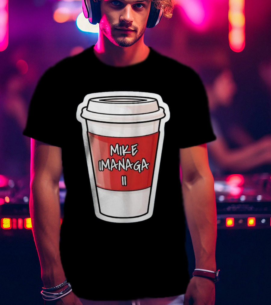 Mike Imanaga Ii Coffee Cup Obvious T-Shirt