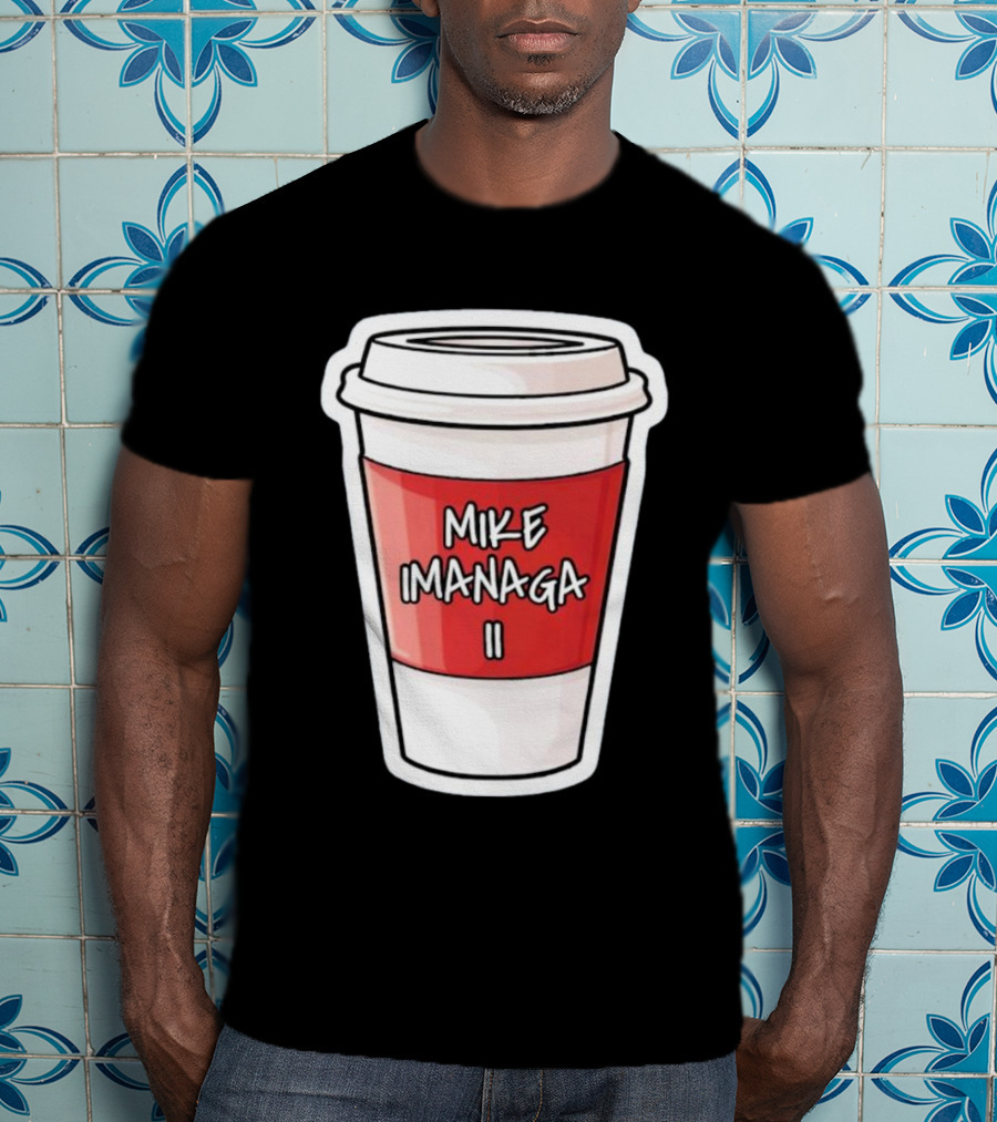 Mike Imanaga Ii Coffee Cup Obvious T-Shirt