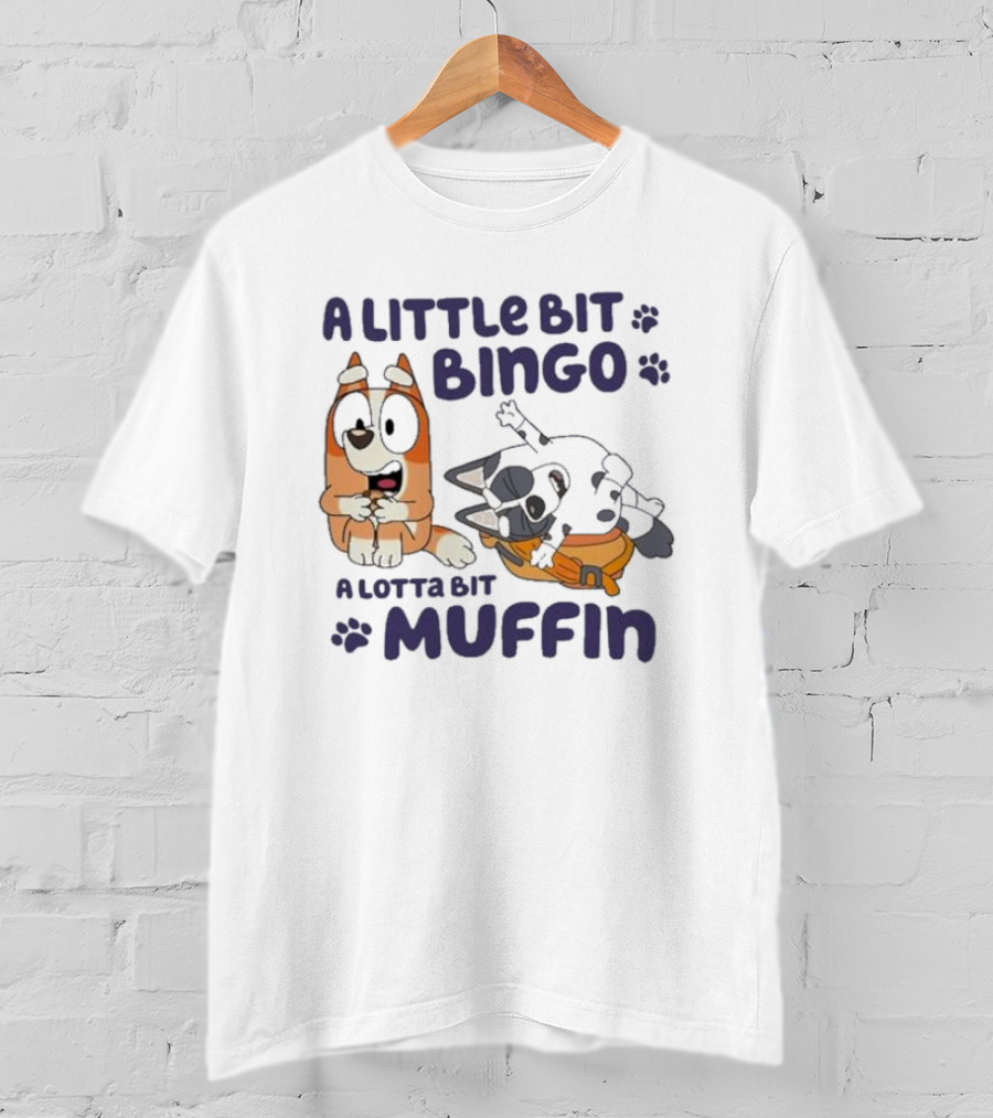A Little Bit Bingo A Lotta Bit Muffin Cartoon Characters With Paw Prints T-Shirt