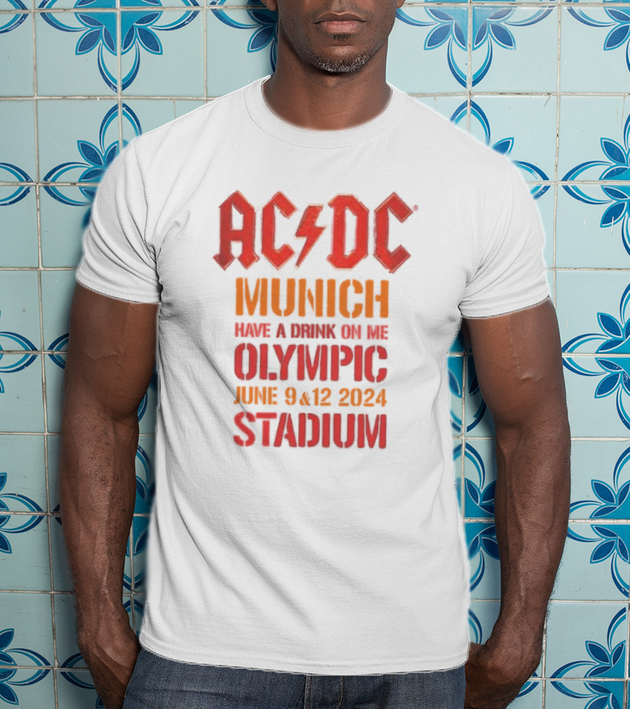 ACDC Munich Have A Drink On Me Olympic Stadium June 9 12 T-Shirt