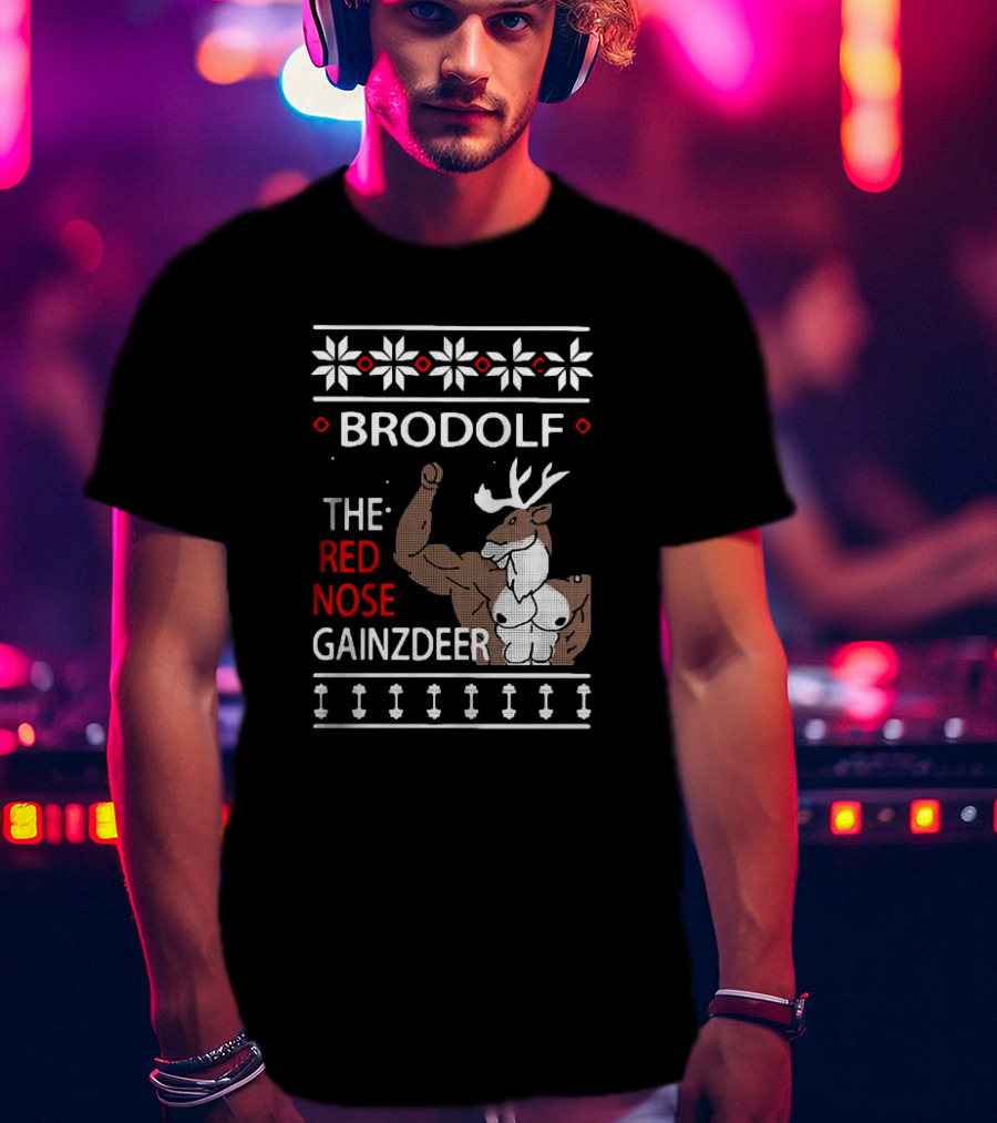 Brodolf The Red Nose Muscle Gainz Deer Christmas T-Shirt