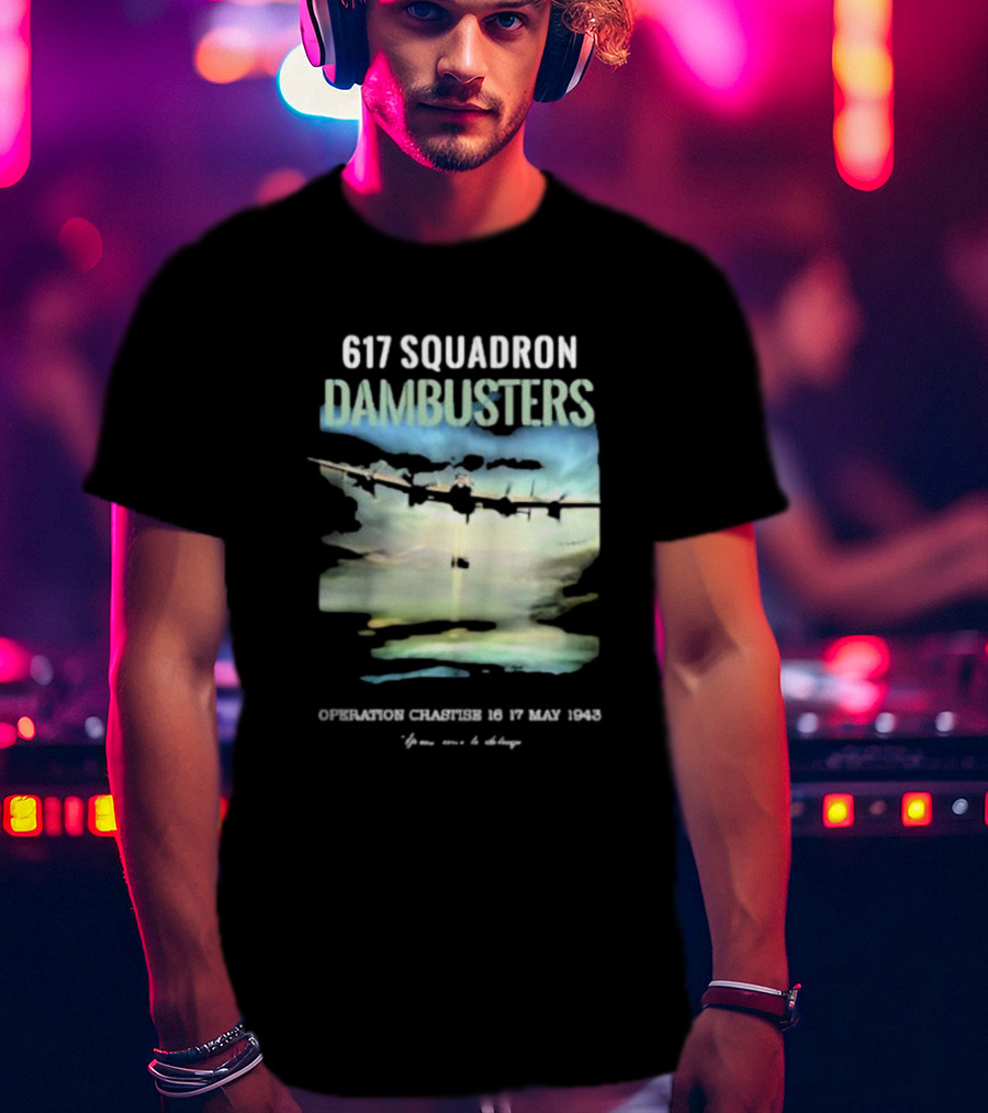617 Squadron Dambusters Operation Chastise 16 17 May 1943 Lancaster Bomber Aircraft T-Shirt