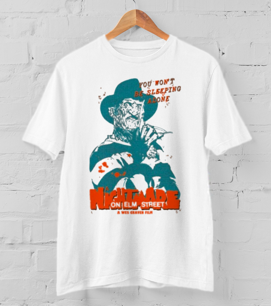 A Night Mare On Elm Street You Won’t Be Sleeping Alone A Wes Craven Film T-Shirt