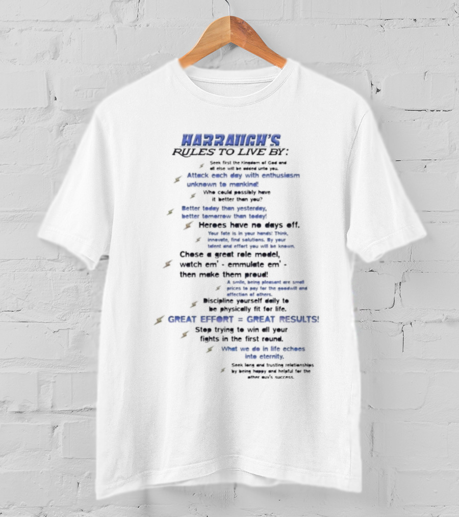 Harranch's Rules To Live By Seek First The Kingdom Of Ged Discipline Effort Heroes Role Models T-Shirt