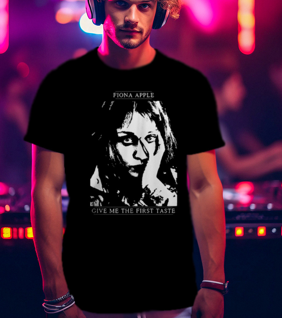 Fiona Apple Give Me The First Taste T-Shirt