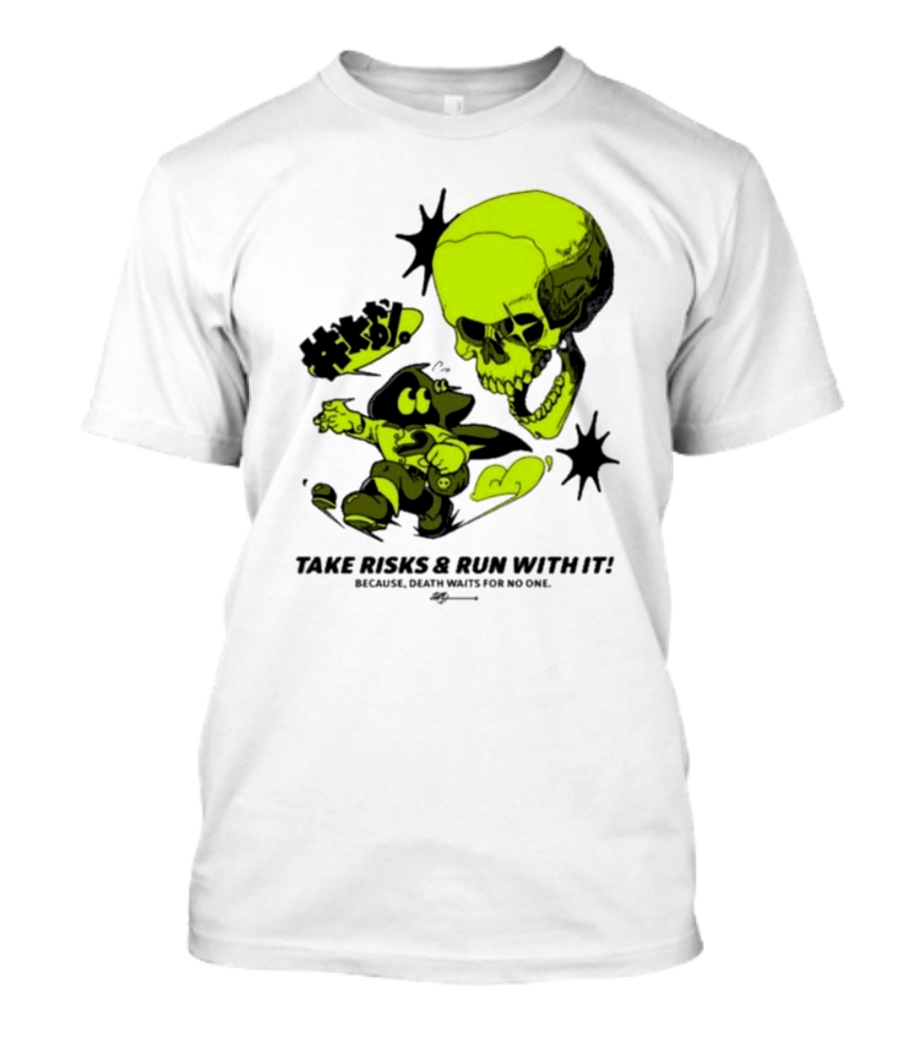 Take Risks Run With It Cartoon Character Facing Neon Skull Because Death Waits For No One T-Shirt