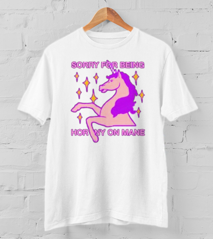 Sorry For Being Horny On Mane Unicorn With Stars T-Shirt