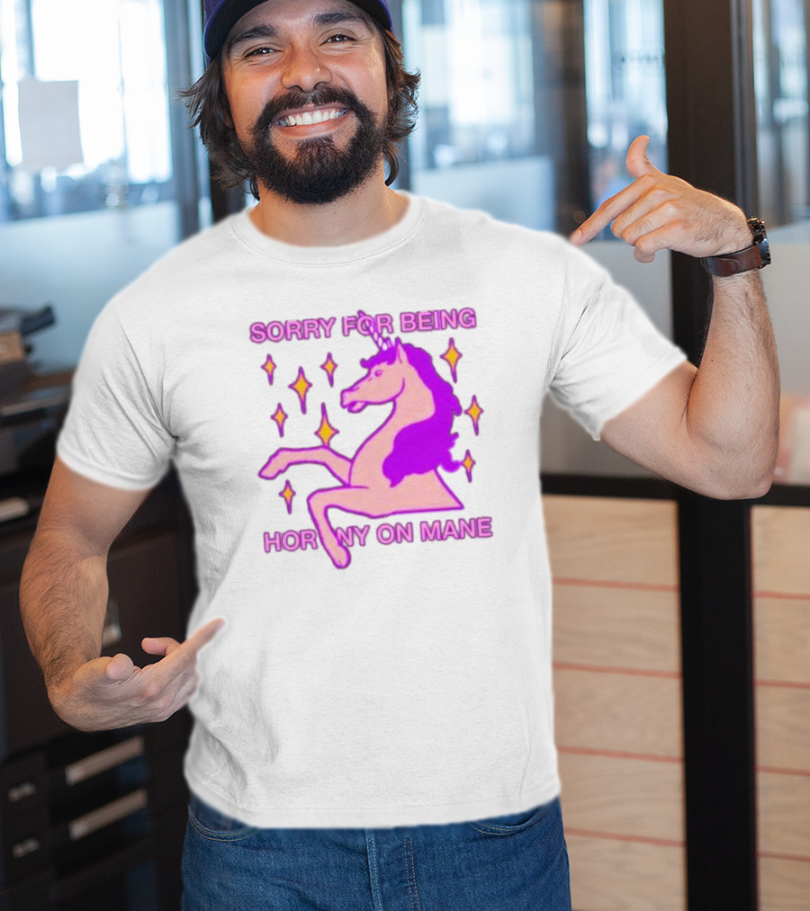 Sorry For Being Horny On Mane Unicorn With Stars T-Shirt