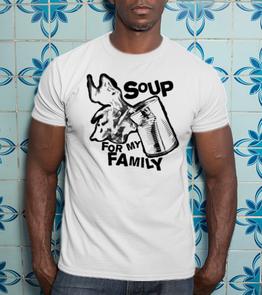 Soup For My Family Can Explosion T-Shirt