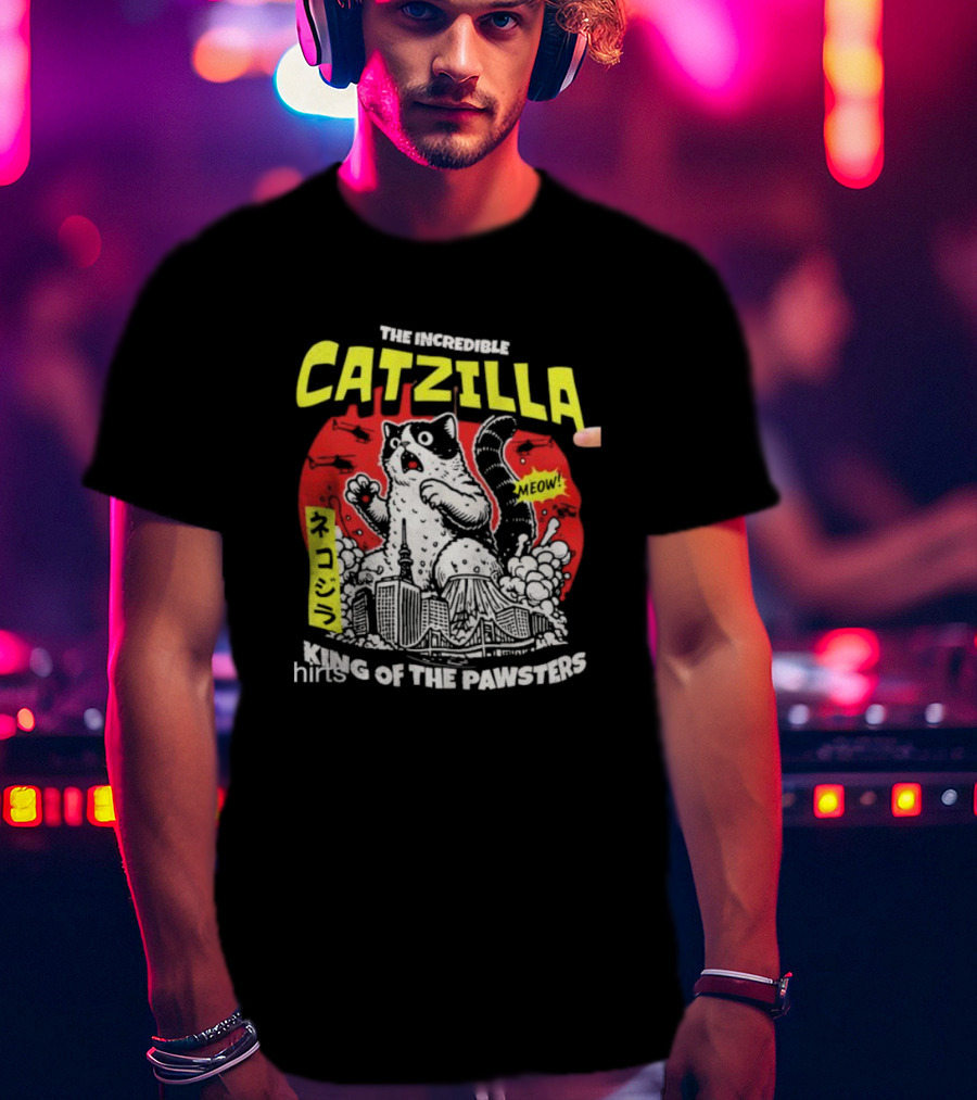 The Incredible Catzilla Meow King Of The Pawsters T-Shirt