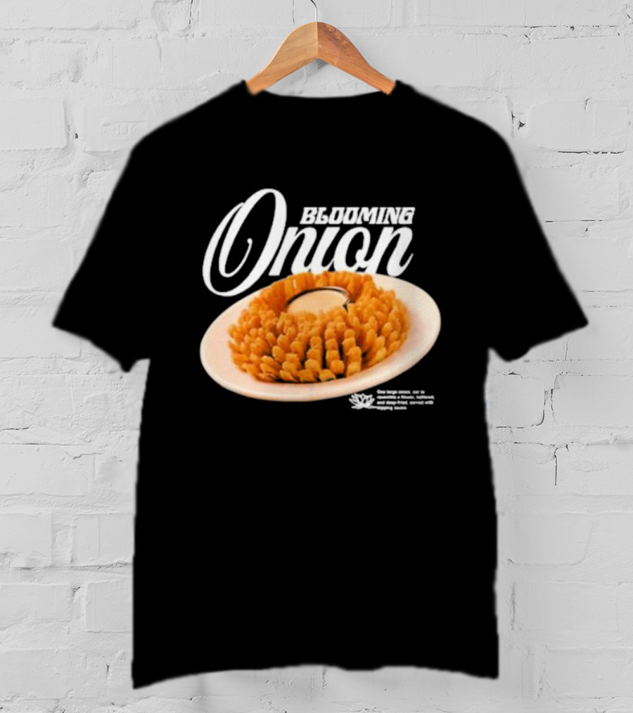 Blooming Onion One Large Onion Cut Served With Dipping Sauce T-Shirt