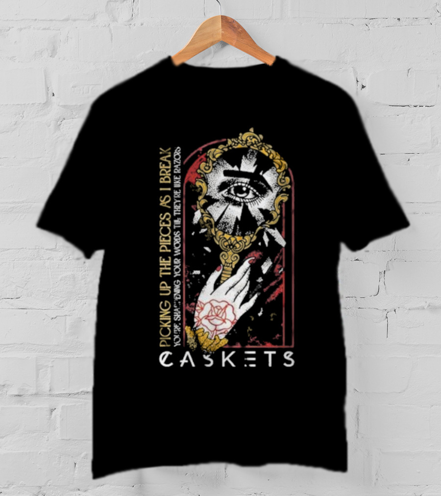 Caskets Band Picking Up The Pieces Broken Mirror Razor Words T-Shirt