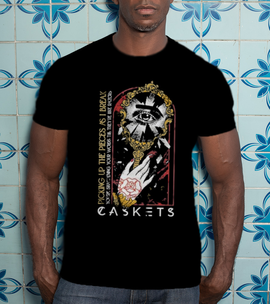 Caskets Band Picking Up The Pieces Broken Mirror Razor Words T-Shirt
