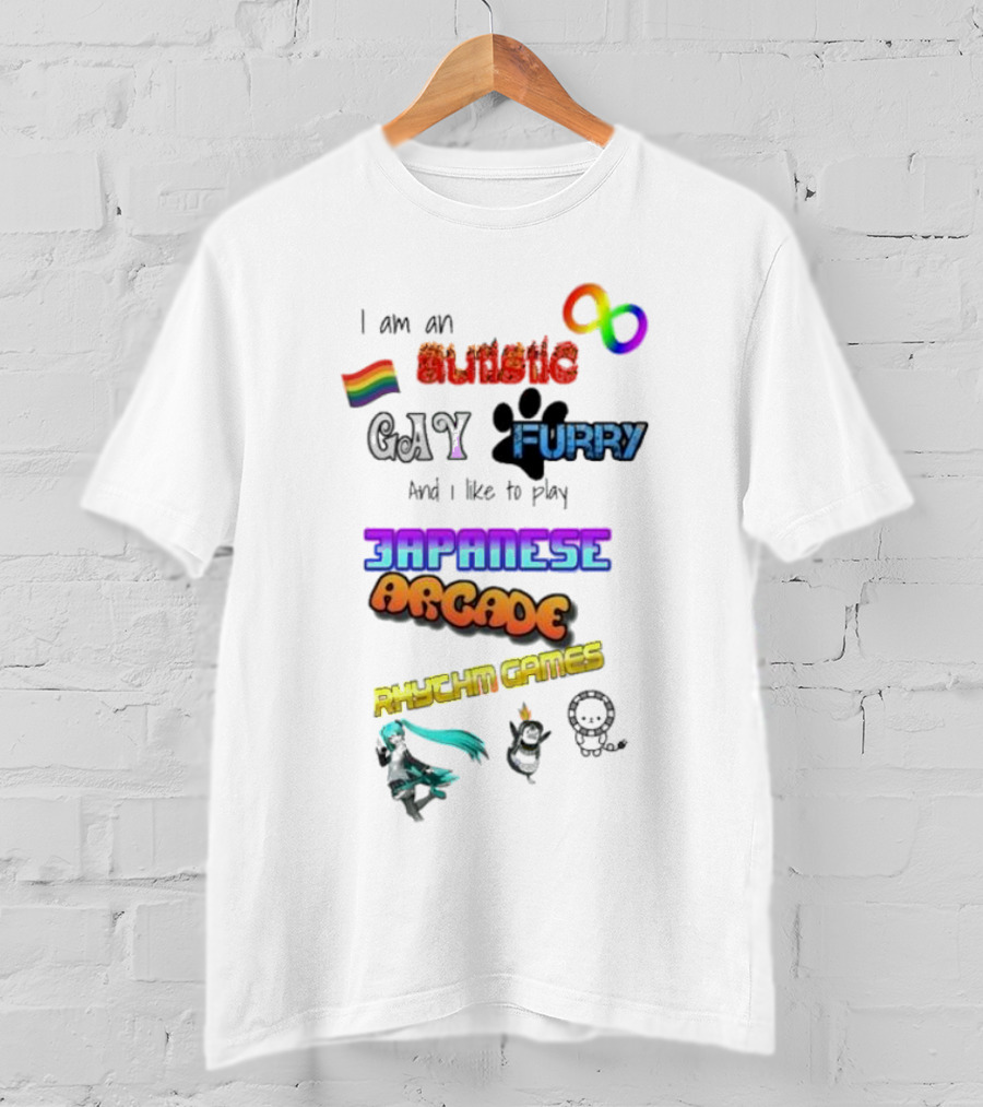 I Am An Autistic Gay Furry I Like To Play Japanese Arcade Rphychm Games Autistic Pride Infinity Rainbow Flag Paw Prints T-Shirt