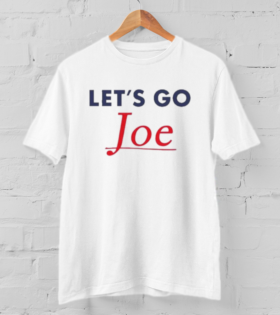 Let's Go Joe T-Shirt