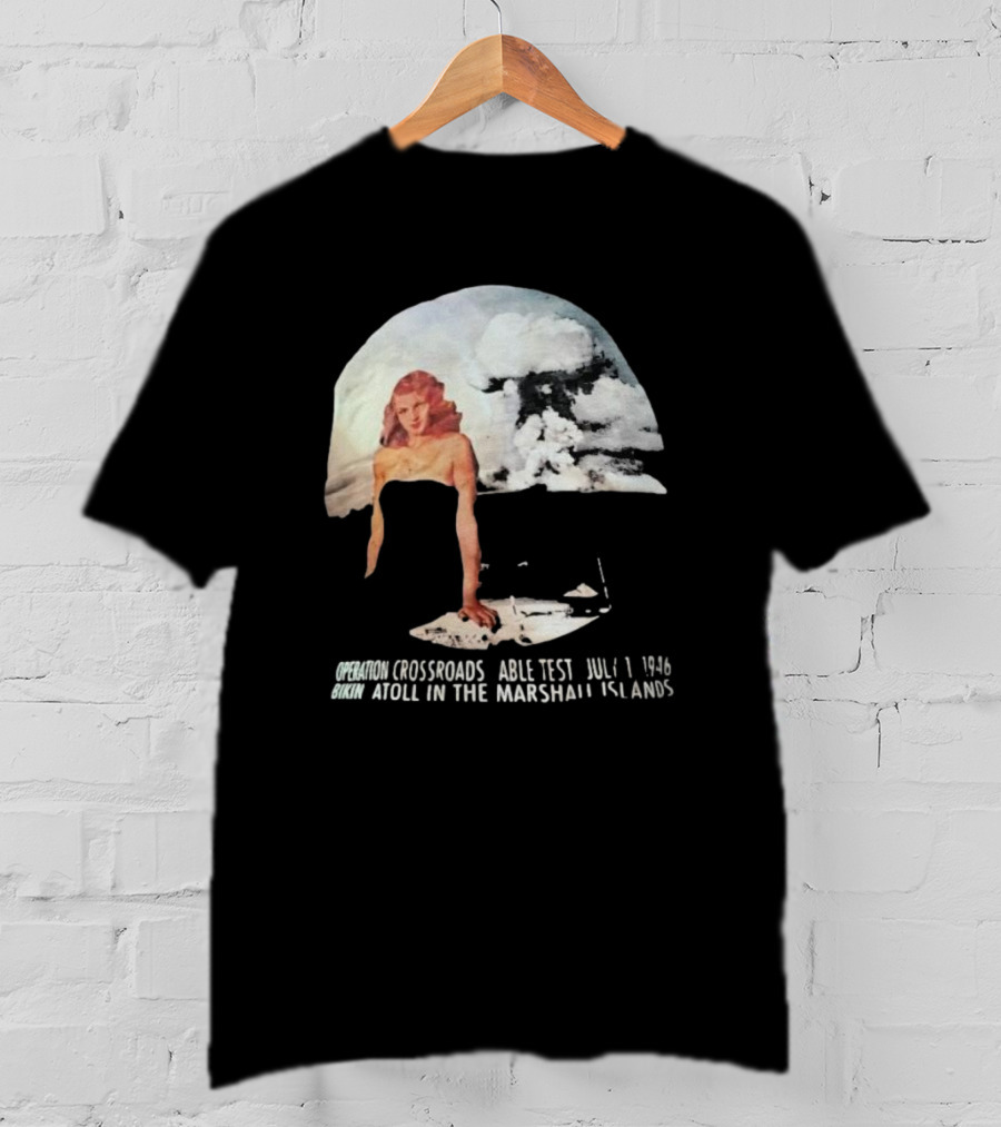 Operation Crossroads Bikini Atoll Able Test July 1 1946 Marshall Islands Explosion Woman T-Shirt