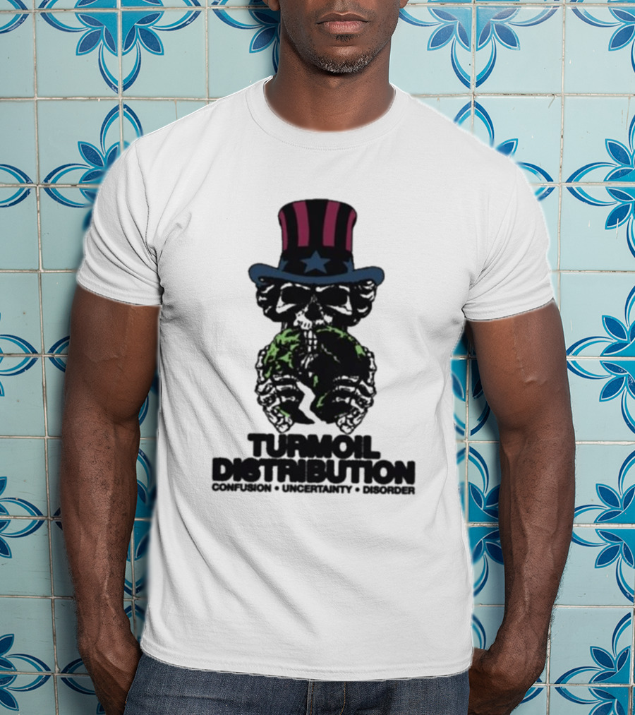 Turmoil Distribution Uncle Sam Confusion Uncertainty Disorder Skulls Earth T-Shirt