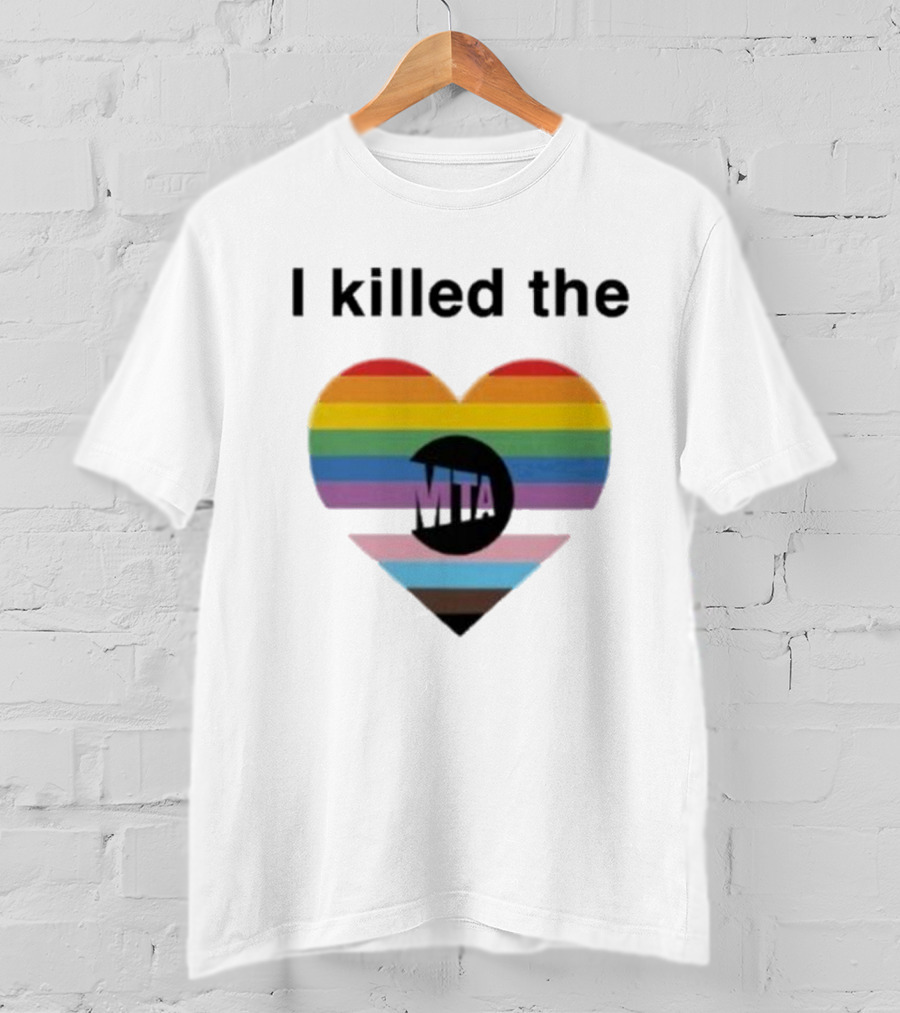 I Killed The Pride Mta Heart Rainbow T-Shirt